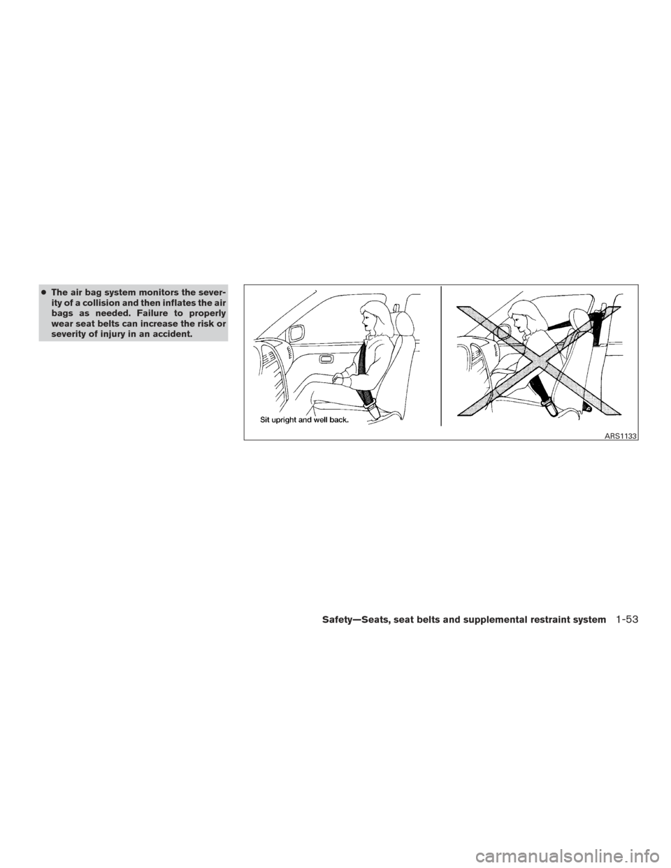 NISSAN TITAN 2017 2.G Manual PDF ●The air bag system monitors the sever-
ity of a collision and then inflates the air
bags as needed. Failure to properly
wear seat belts can increase the risk or
severity of injury in an accident.
A NISSAN TITAN 2017 2.G Manual PDF ●The air bag system monitors the sever-
ity of a collision and then inflates the air
bags as needed. Failure to properly
wear seat belts can increase the risk or
severity of injury in an accident.
A