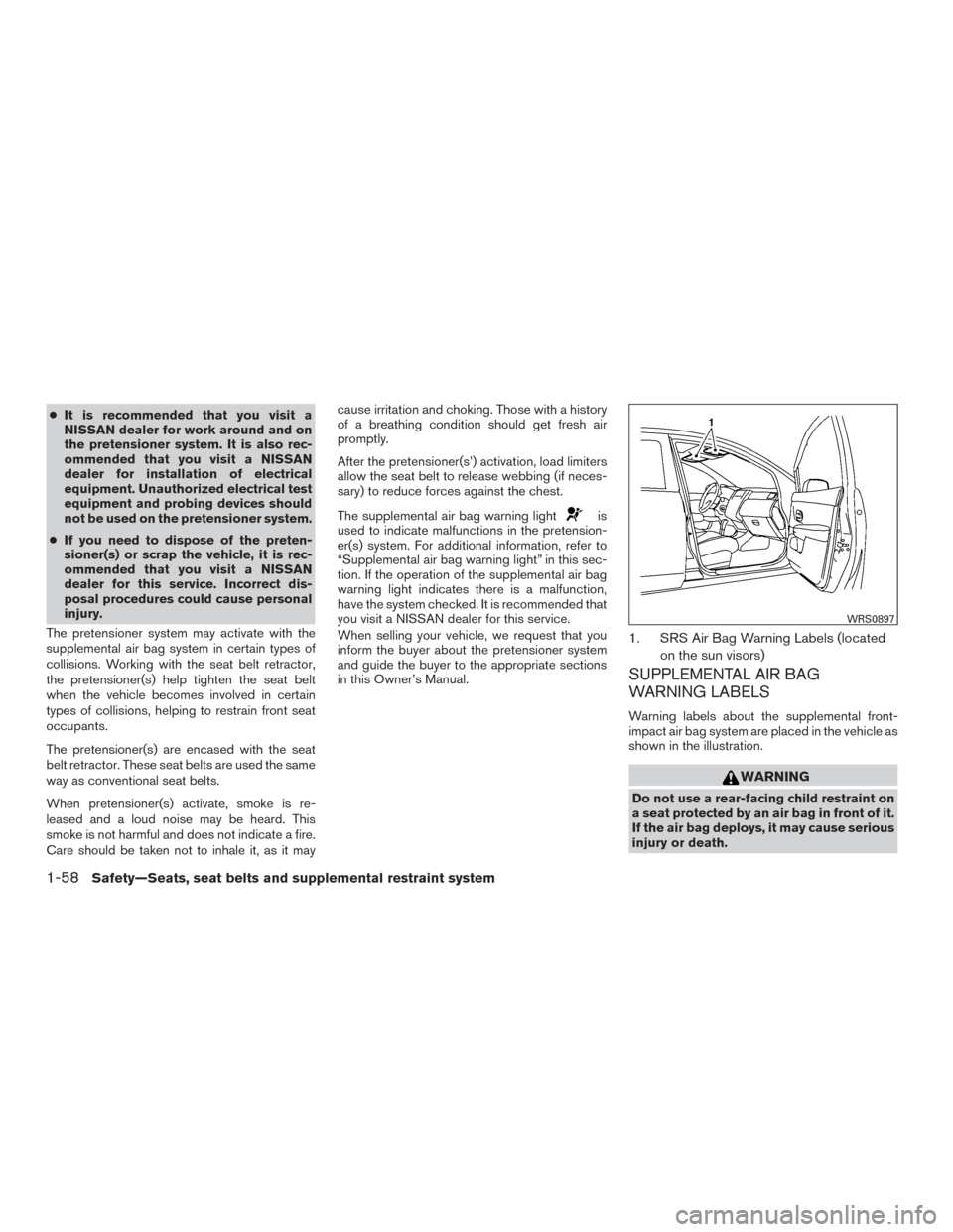 NISSAN VERSA NOTE 2017 2.G Manual PDF ●It is recommended that you visit a
NISSAN dealer for work around and on
the pretensioner system. It is also rec-
ommended that you visit a NISSAN
dealer for installation of electrical
equipment. Un NISSAN VERSA NOTE 2017 2.G Manual PDF ●It is recommended that you visit a
NISSAN dealer for work around and on
the pretensioner system. It is also rec-
ommended that you visit a NISSAN
dealer for installation of electrical
equipment. Un