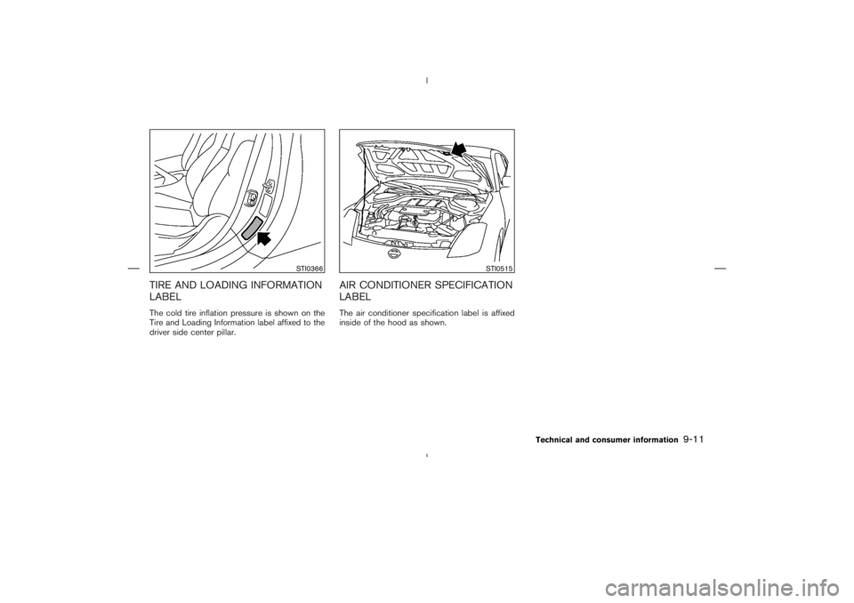 NISSAN 370Z 2009  Owners Manual STI0366
STI0515
Technical and consumer information
9-11 