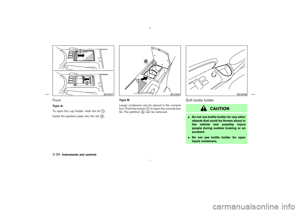 NISSAN 370Z 2009  Owners Manual SIC3384
SIC3008
2-34
Instruments and controls 