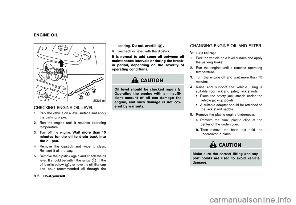 NISSAN 370Z 2017  Owners Manual Lights, Exterior and interior light replacement...
.... 8-24
Loading information (See vehicle
loading information) ...
................................................ 10-18
Lock Automatic door locks 