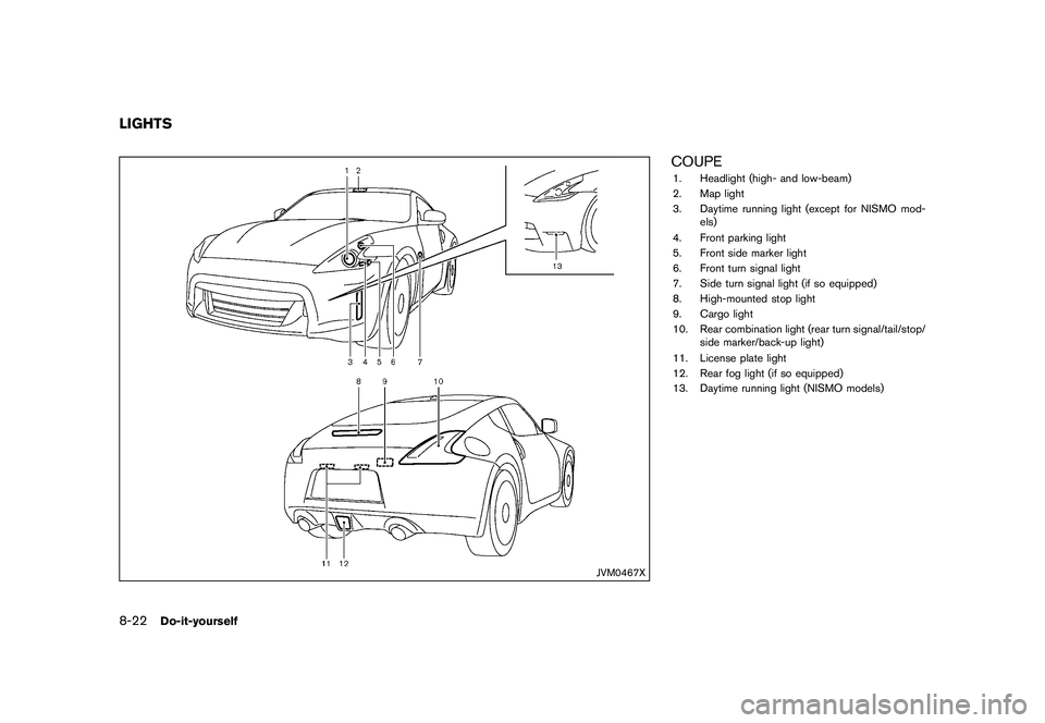NISSAN 370Z 2017  Owners Manual �&�R�Q�G�L�W�L�R�Q�        
