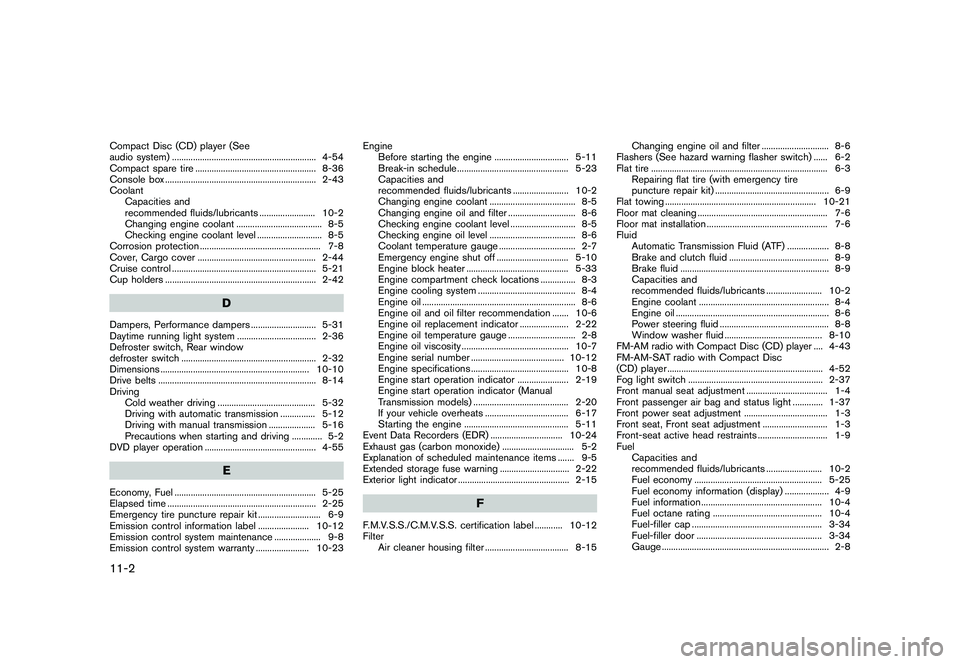 NISSAN 370Z 2017  Owners Manual freeze or equivalent.
�&�R�Q�G�L�W�L�R�Q�   