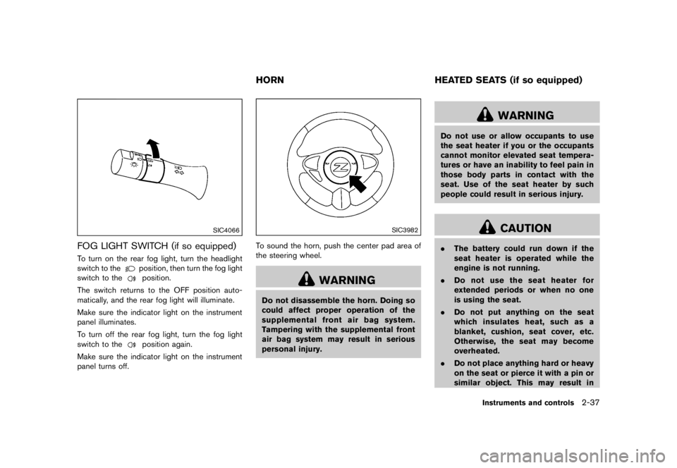 NISSAN 370Z 2015  Owners Manual �&�R�Q�G�L�W�L�R�Q�        