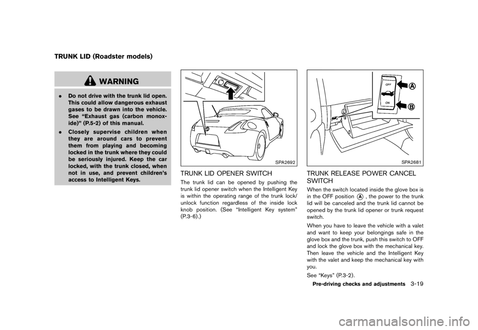 NISSAN 370Z 2015  Owners Manual �&�R�Q�G�L�W�L�R�Q�              