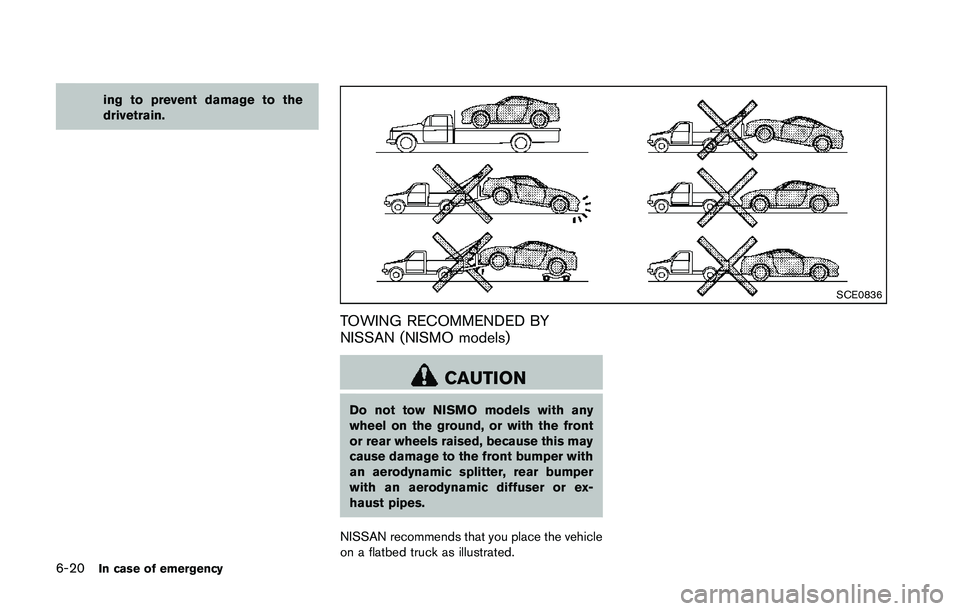NISSAN 370Z 2014  Owners Manual ing to prevent damage to the
drivetrain. 