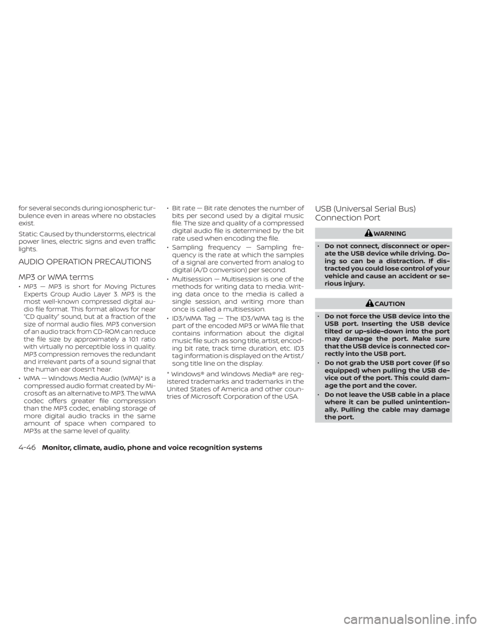 NISSAN ALTIMA 2023 Owners Manual for several seconds during ionospheric tur-
bulence even in areas where no obstacles
exist.
Static: Caused by thunderstorms, electrical
power lines, electric signs and even traffic
lights.
AUDIO OPERA NISSAN ALTIMA 2023 Owners Manual for several seconds during ionospheric tur-
bulence even in areas where no obstacles
exist.
Static: Caused by thunderstorms, electrical
power lines, electric signs and even traffic
lights.
AUDIO OPERA
