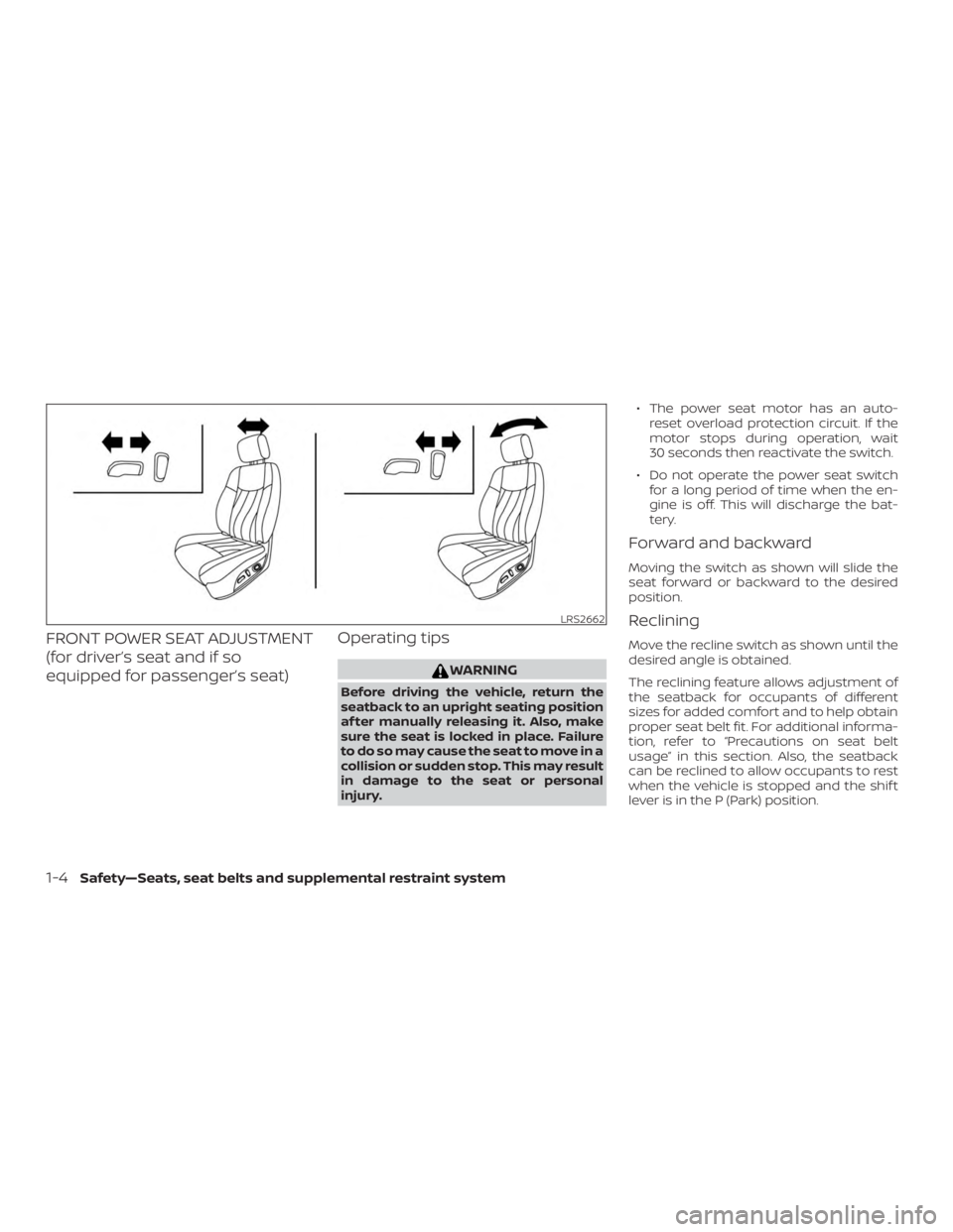 NISSAN ALTIMA SL 2018  Owners Manual FRONT POWER SEAT ADJUSTMENT
(for driver’s seat and if so
equipped for passenger’s seat)Operating tips 