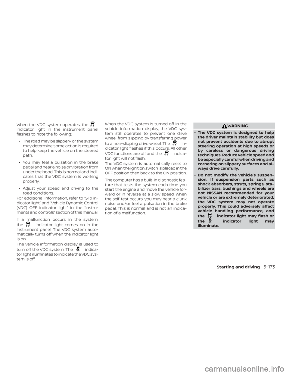 NISSAN ALTIMA SL 2019  Owners Manual When the VDC system operates, the 