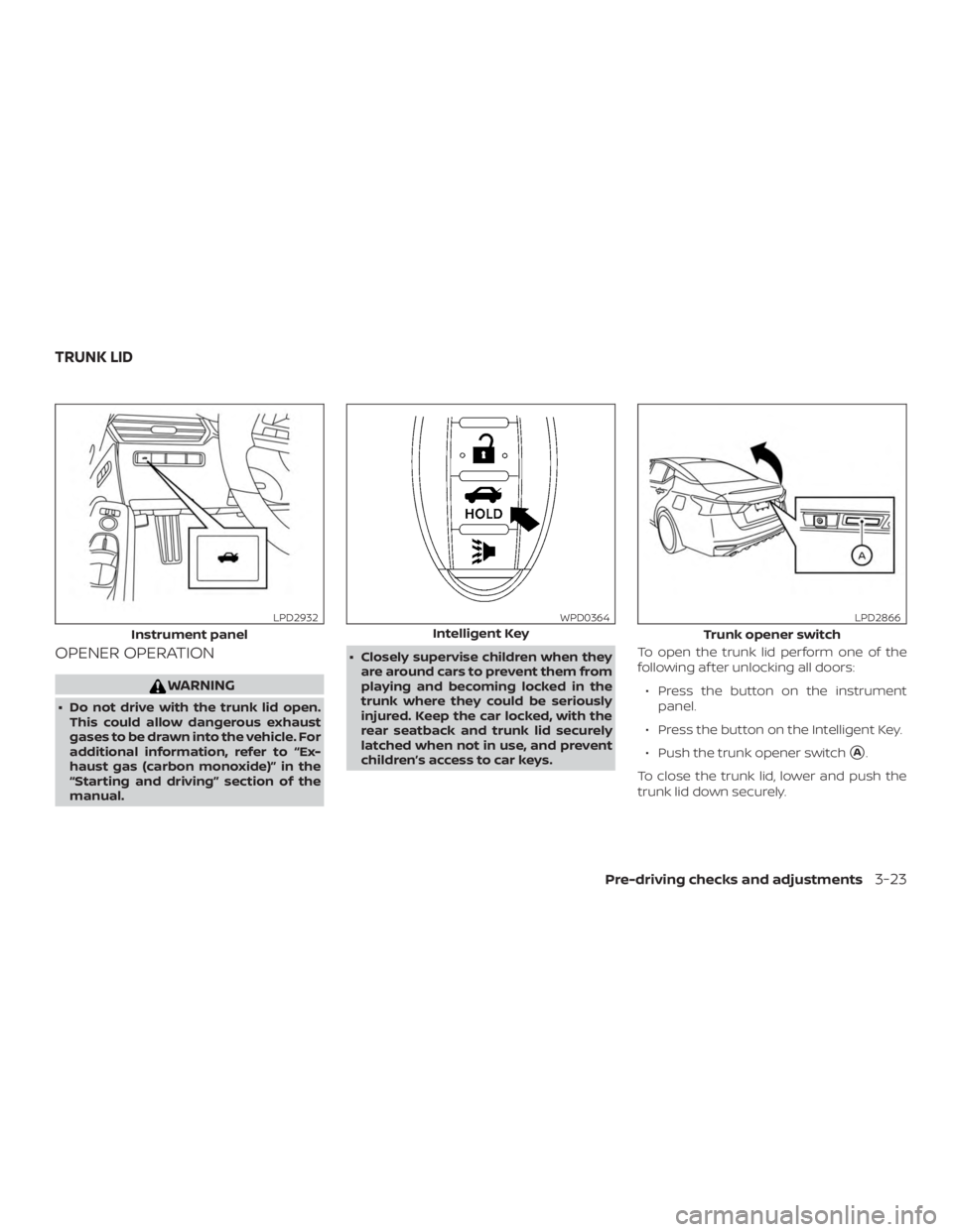 NISSAN ALTIMA 2022  Owners Manual OPENER OPERATION 