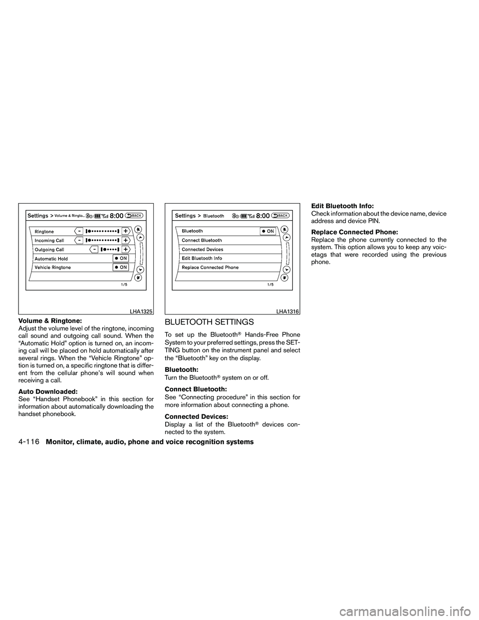 NISSAN ALTIMA 2012 Owners Manual Volume & Ringtone:
Adjust the volume level of the ringtone, incoming
call sound and outgoing call sound. When the
“Automatic Hold” option is turned on, an incom-
ing call will be placed on hold au NISSAN ALTIMA 2012 Owners Manual Volume & Ringtone:
Adjust the volume level of the ringtone, incoming
call sound and outgoing call sound. When the
“Automatic Hold” option is turned on, an incom-
ing call will be placed on hold au
