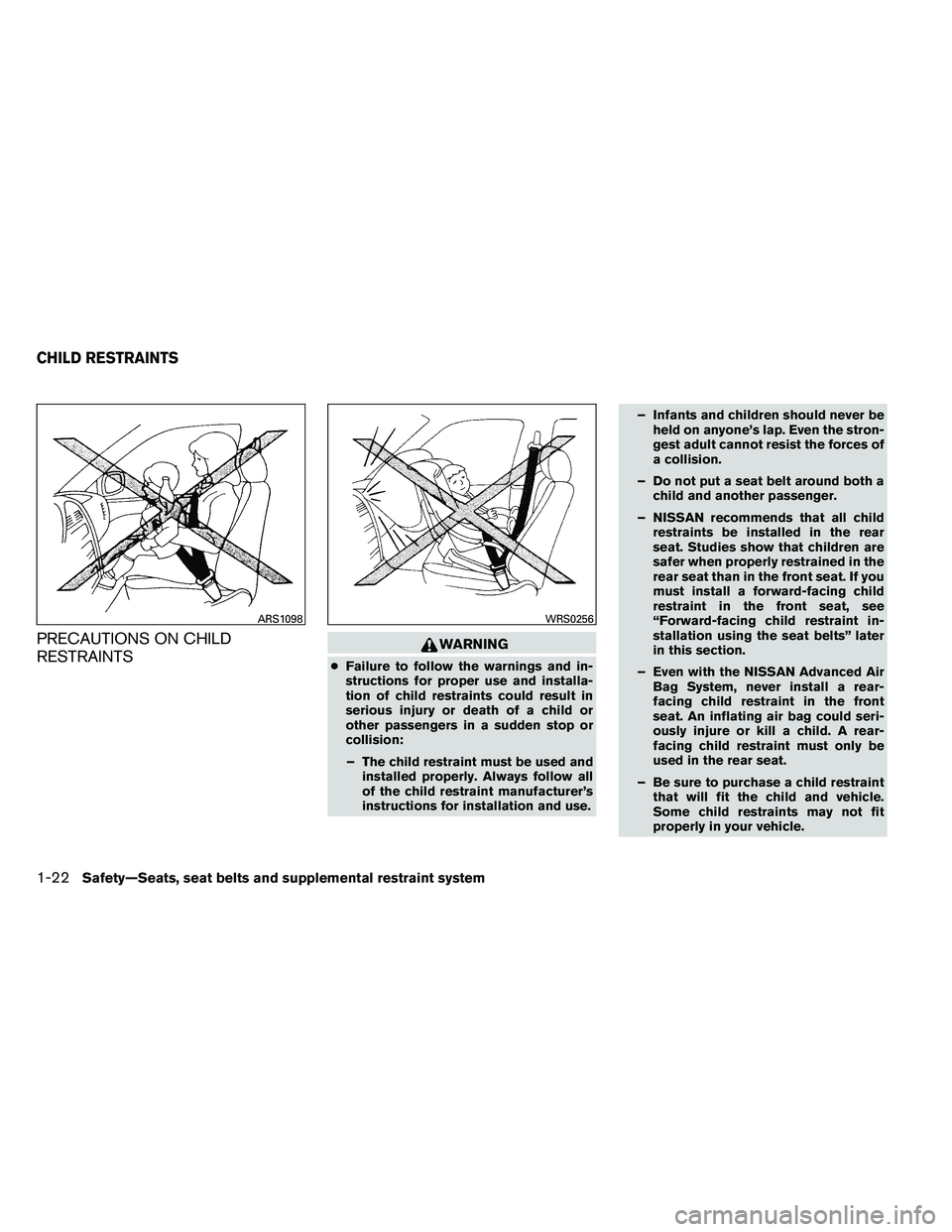 NISSAN ALTIMA 2012 Service Manual PRECAUTIONS ON CHILD
RESTRAINTS NISSAN ALTIMA 2012 Service Manual PRECAUTIONS ON CHILD
RESTRAINTS