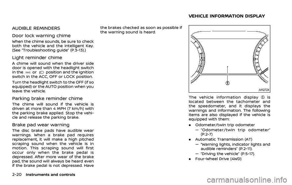 NISSAN ARMADA 2023 Owners Manual 2-20Instruments and controls
AUDIBLE REMINDERS
Door lock warning chime
When the chime sounds, be sure to check
both the vehicle and the Intelligent Key.
(See “Troubleshooting guide” (P.3-13).)
Lig NISSAN ARMADA 2023 Owners Manual 2-20Instruments and controls
AUDIBLE REMINDERS
Door lock warning chime
When the chime sounds, be sure to check
both the vehicle and the Intelligent Key.
(See “Troubleshooting guide” (P.3-13).)
Lig
