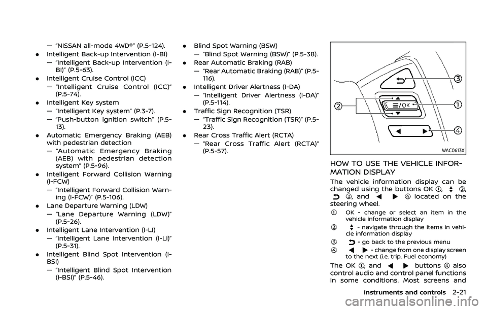 NISSAN ARMADA 2023 Owners Manual — “NISSAN all-mode 4WD®” (P.5-124).
. Intelligent Back-up Intervention (I-BI)
— “Intelligent Back-up Intervention (I-
BI)” (P.5-63).
. Intelligent Cruise Control (ICC)
— “Intelligent NISSAN ARMADA 2023 Owners Manual — “NISSAN all-mode 4WD®” (P.5-124).
. Intelligent Back-up Intervention (I-BI)
— “Intelligent Back-up Intervention (I-
BI)” (P.5-63).
. Intelligent Cruise Control (ICC)
— “Intelligent