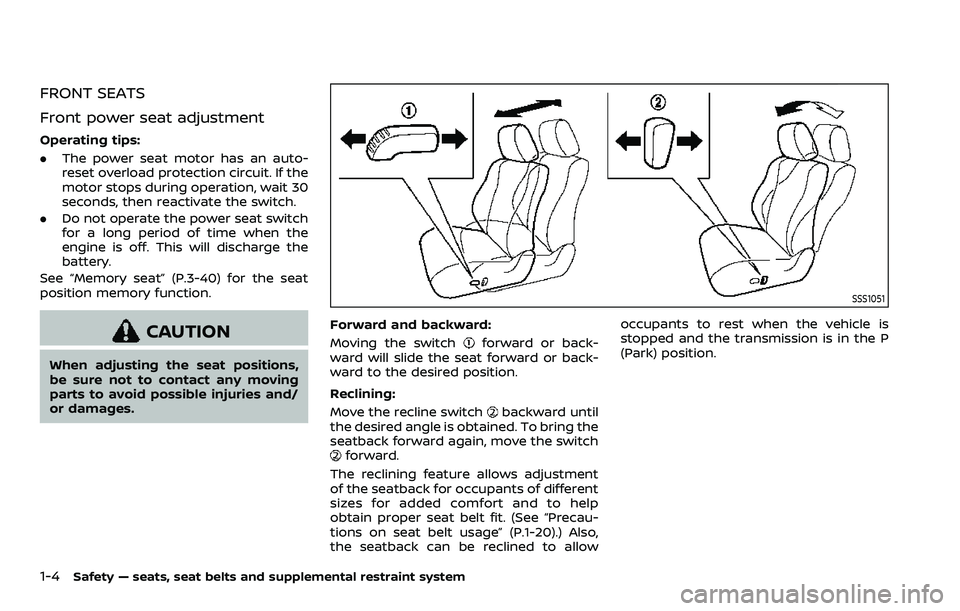 NISSAN ARMADA 2023 Owners Manual 1-4Safety — seats, seat belts and supplemental restraint system
FRONT SEATS
Front power seat adjustment
Operating tips:
.The power seat motor has an auto-
reset overload protection circuit. If the
m