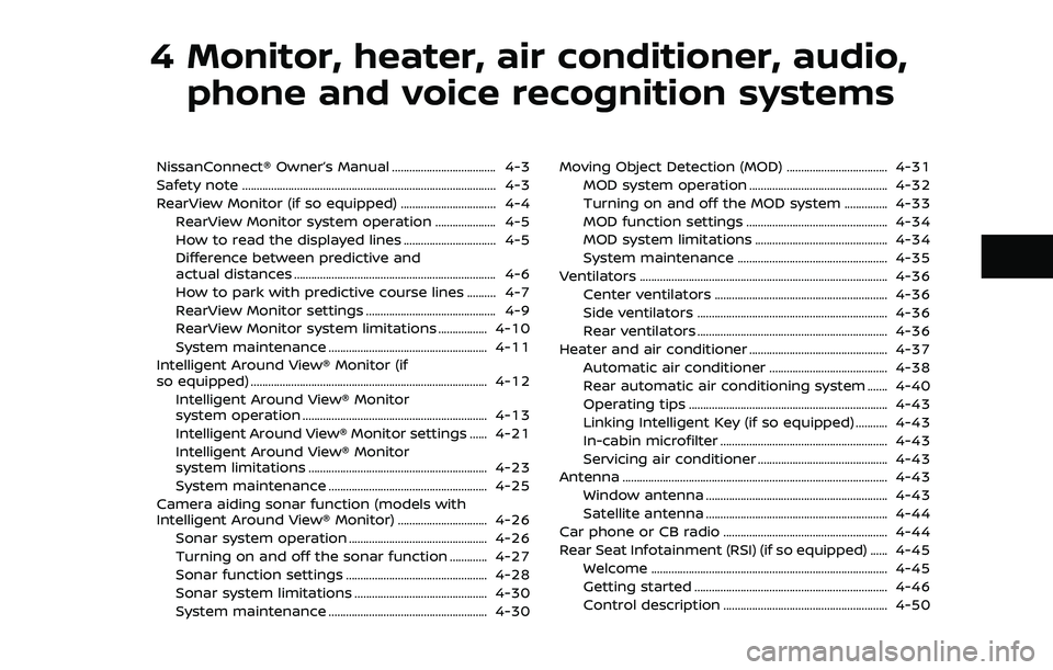NISSAN ARMADA 2023  Owners Manual 4 Monitor, heater, air conditioner, audio,phone and voice recognition systems
NissanConnect® Owner’s Manual .................................... 4-3
Safety note ....................................