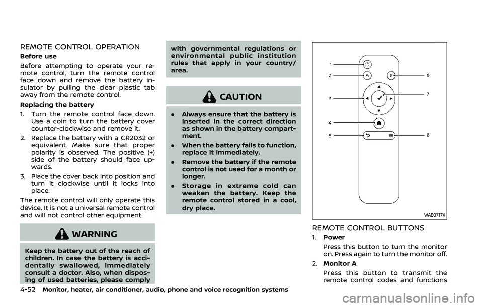 NISSAN ARMADA 2023  Owners Manual 4-52Monitor, heater, air conditioner, audio, phone and voice recognition systems
REMOTE CONTROL OPERATION
Before use
Before attempting to operate your re-
mote control, turn the remote control
face do