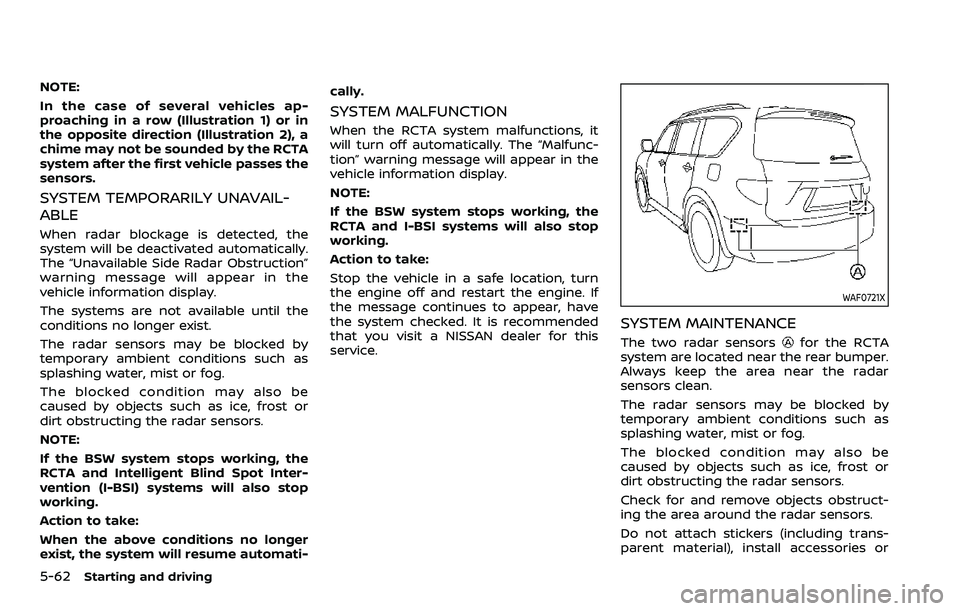 NISSAN ARMADA 2023 Service Manual 5-62Starting and driving
NOTE:
In the case of several vehicles ap-
proaching in a row (Illustration 1) or in
the opposite direction (Illustration 2), a
chime may not be sounded by the RCTA
system afte NISSAN ARMADA 2023 Service Manual 5-62Starting and driving
NOTE:
In the case of several vehicles ap-
proaching in a row (Illustration 1) or in
the opposite direction (Illustration 2), a
chime may not be sounded by the RCTA
system afte