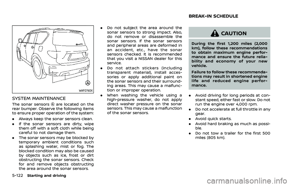 NISSAN ARMADA 2023 Manual PDF 5-122Starting and driving
WAF0760X
SYSTEM MAINTENANCE
The sonar sensorsare located on the
rear bumper. Observe the following items
to ensure proper operation of the system:
. Always keep the sonar sen