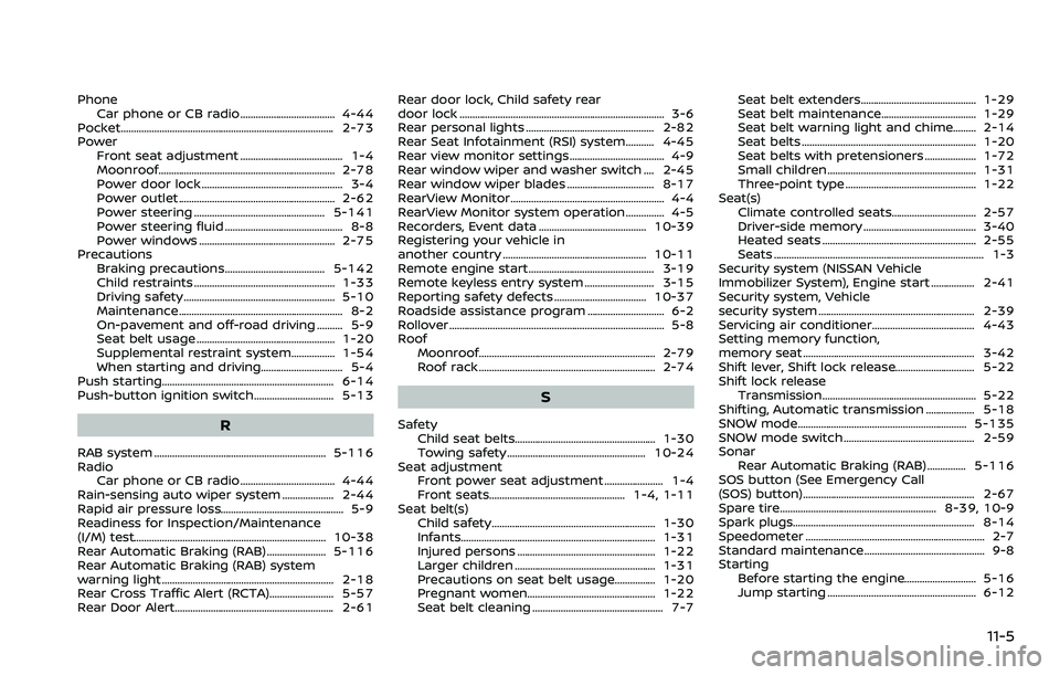 NISSAN ARMADA 2023  Owners Manual PhoneCar phone or CB radio ..................................... 4-44
Pocket........................................................................\
........... 2-73
Power Front seat adjustment .....