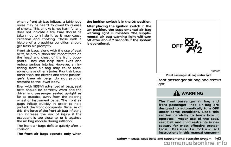 NISSAN ARMADA 2023 Manual Online When a front air bag inflates, a fairly loud
noise may be heard, followed by release
of smoke. This smoke is not harmful and
does not indicate a fire. Care should be
taken not to inhale it, as it may NISSAN ARMADA 2023 Manual Online When a front air bag inflates, a fairly loud
noise may be heard, followed by release
of smoke. This smoke is not harmful and
does not indicate a fire. Care should be
taken not to inhale it, as it may