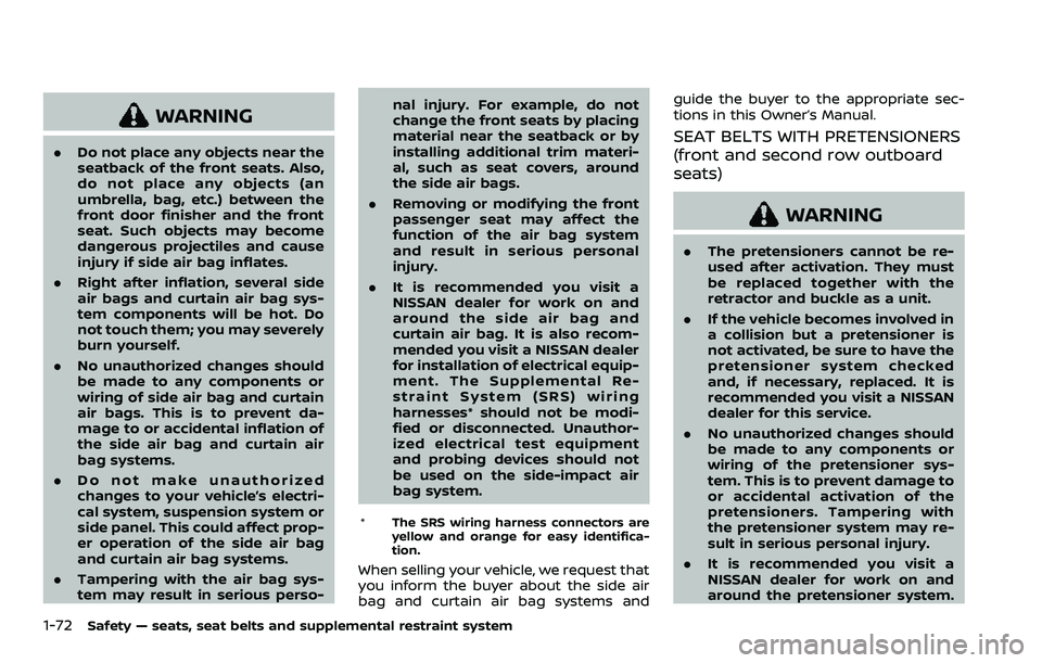 NISSAN ARMADA 2023 Manual Online 1-72Safety — seats, seat belts and supplemental restraint system
WARNING
.Do not place any objects near the
seatback of the front seats. Also,
do not place any objects (an
umbrella, bag, etc.) betwe NISSAN ARMADA 2023 Manual Online 1-72Safety — seats, seat belts and supplemental restraint system
WARNING
.Do not place any objects near the
seatback of the front seats. Also,
do not place any objects (an
umbrella, bag, etc.) betwe