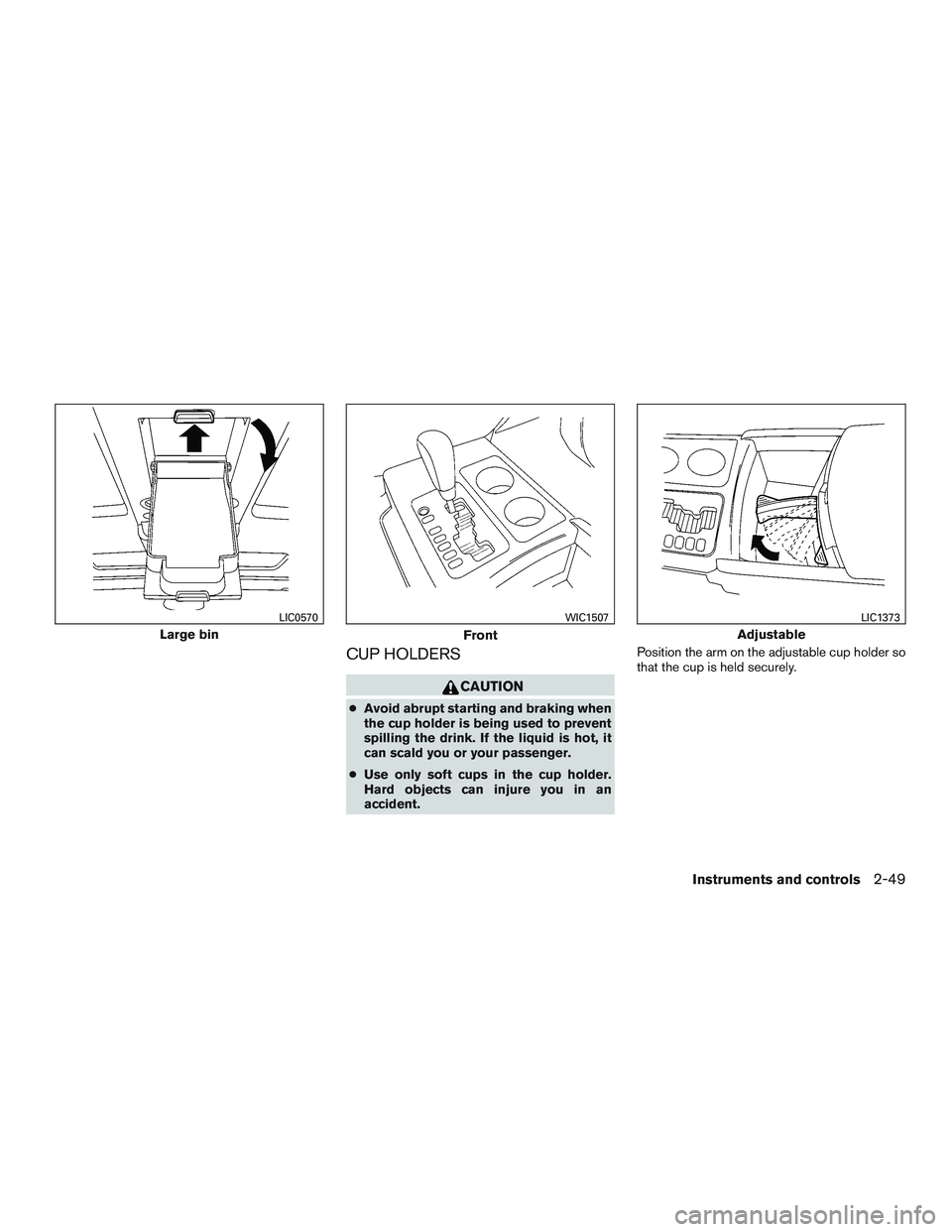 NISSAN ARMADA PLATINUM 2015  Owners Manual CUP HOLDERS 