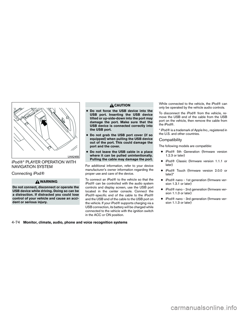 NISSAN ARMADA PLATINUM 2015  Owners Manual iPod®* PLAYER OPERATION WITH
NAVIGATION SYSTEM
Connecting iPod® 