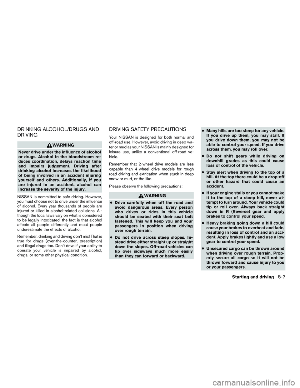 NISSAN ARMADA PLATINUM 2015  Owners Manual DRINKING ALCOHOL/DRUGS AND
DRIVING 