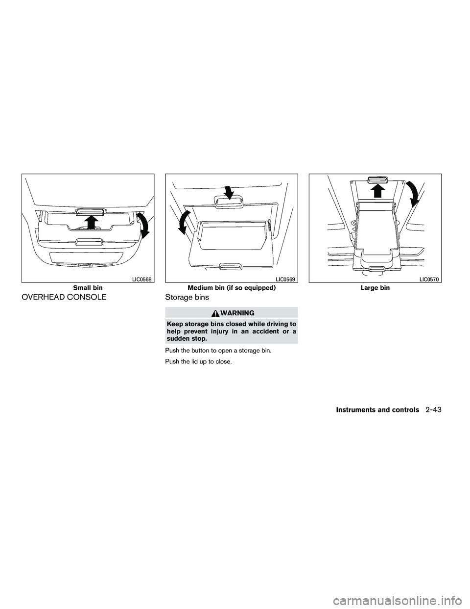 NISSAN ARMADA 2010  Owners Manual OVERHEAD CONSOLEStorage bins 
