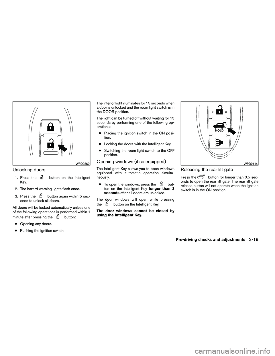 NISSAN ARMADA 2010  Owners Manual Unlocking doors
1. Press the 