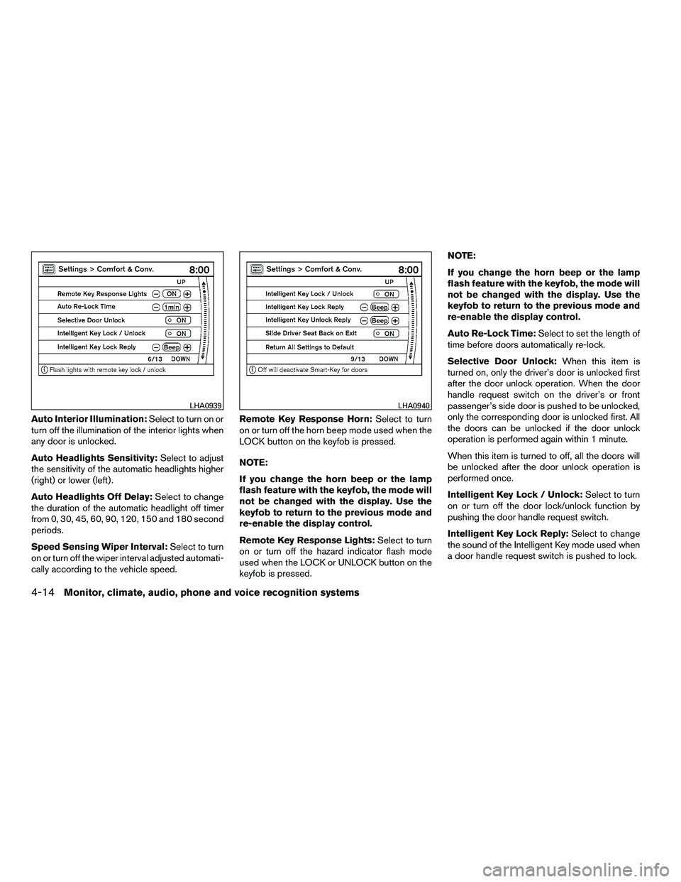 NISSAN ARMADA 2010  Owners Manual Auto Interior Illumination:Select to turn on or
turn off the illumination of the interior lights when
any door is unlocked.
Auto Headlights Sensitivity: Select to adjust
the sensitivity of the automat