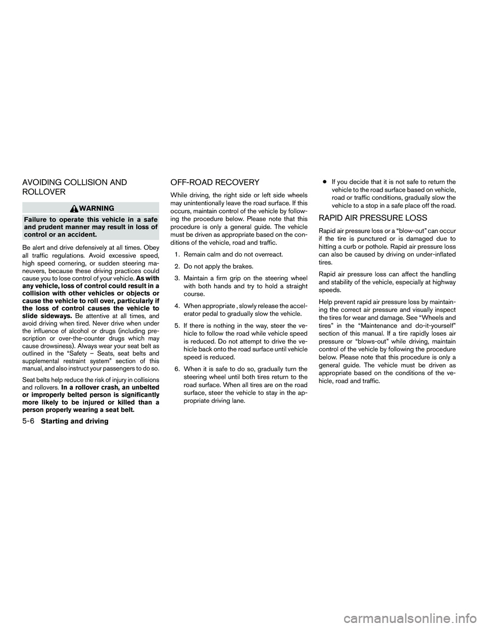 NISSAN ARMADA 2010 Owners Manual AVOIDING COLLISION AND
ROLLOVER NISSAN ARMADA 2010 Owners Manual AVOIDING COLLISION AND
ROLLOVER