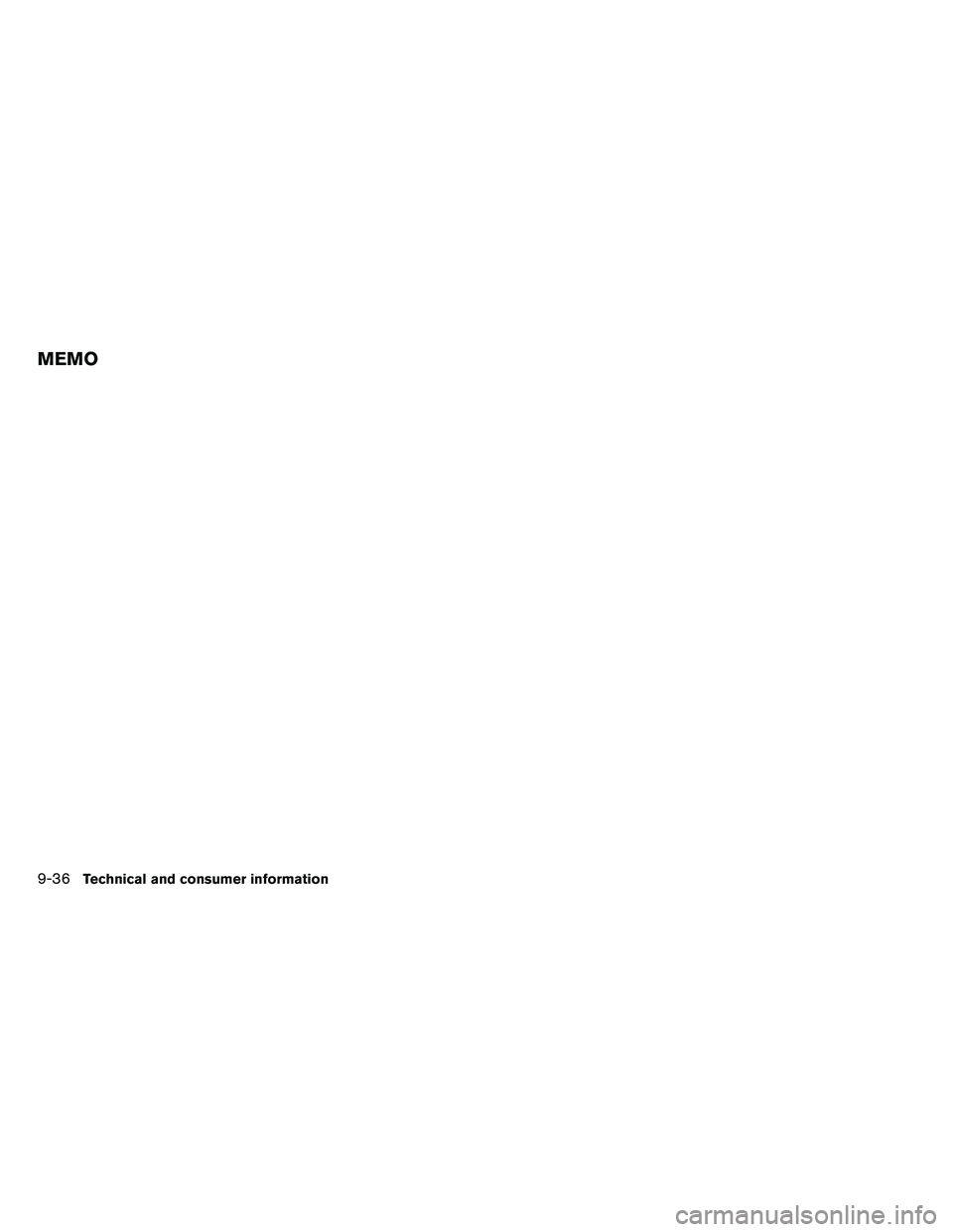 NISSAN ARMADA 2011 Owners Manual MEMO
9-36Technical and consumer information NISSAN ARMADA 2011 Owners Manual MEMO
9-36Technical and consumer information