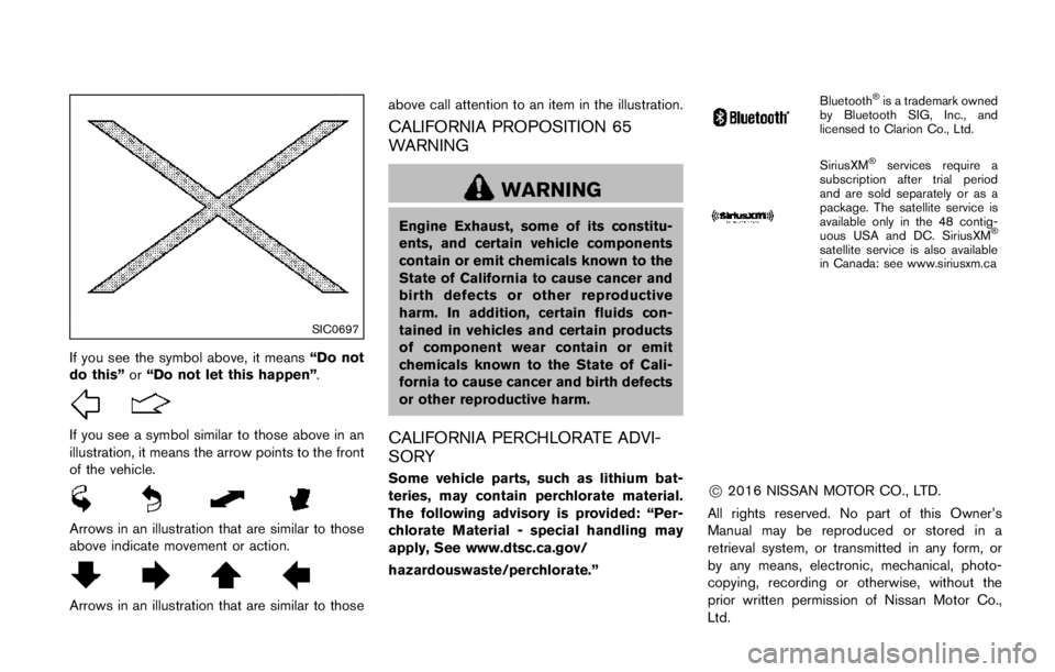 NISSAN ARMADA PLATINUM 2017 Owners Manual JVI1515X
ROOF RACK
Always distribute the luggage evenly on the roof
rack. Do not load more than 221 lb (100 kg) on
the roof rails. Observe the maximum load limit
shown on the crossbars or roof carrier NISSAN ARMADA PLATINUM 2017 Owners Manual JVI1515X
ROOF RACK
Always distribute the luggage evenly on the roof
rack. Do not load more than 221 lb (100 kg) on
the roof rails. Observe the maximum load limit
shown on the crossbars or roof carrier