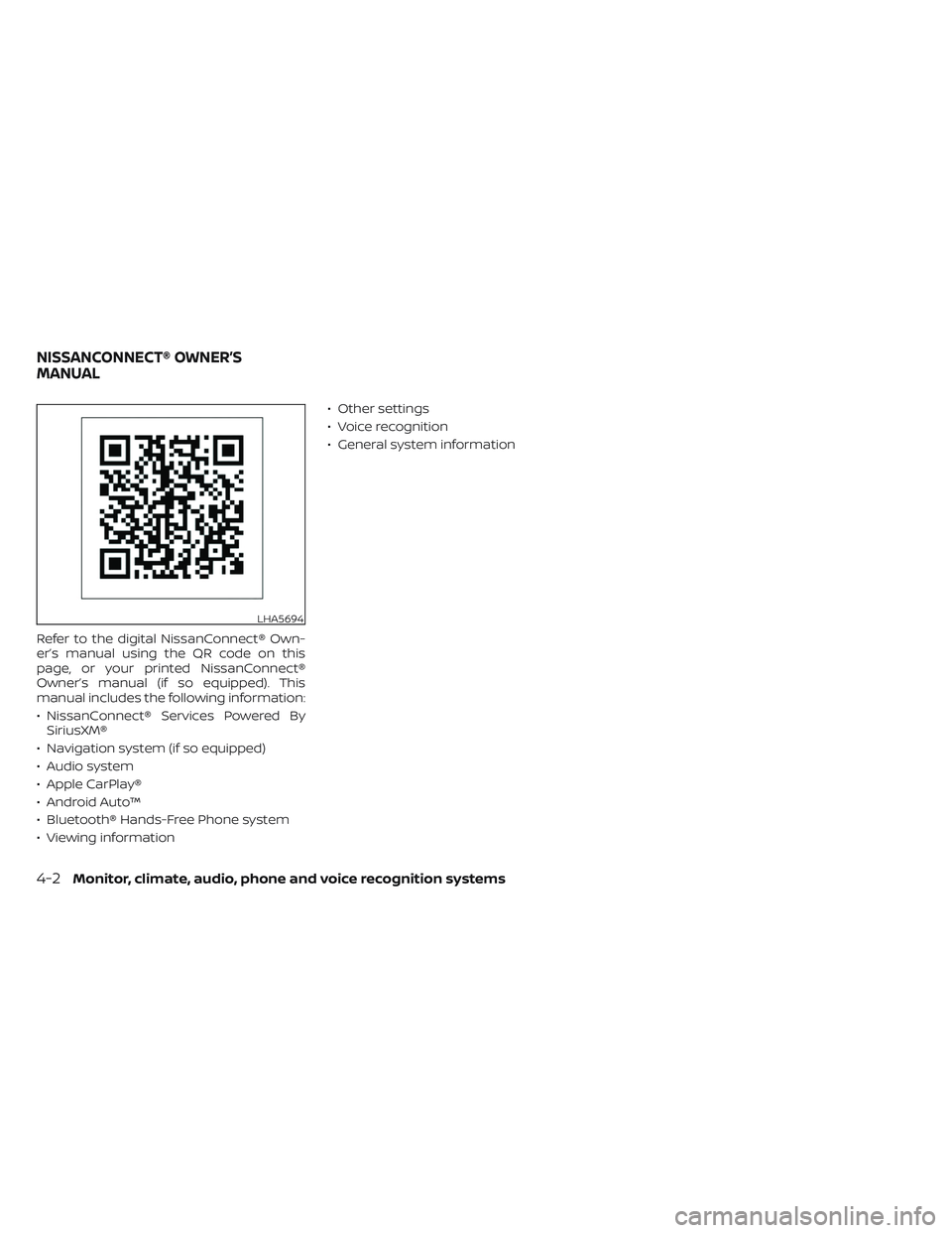 NISSAN FRONTIER 2023  Owners Manual Refer to the digital NissanConnect® Own-
er’s manual using the QR code on this
page, or your printed NissanConnect®
Owner’s manual (if so equipped). This
manual includes the following informatio