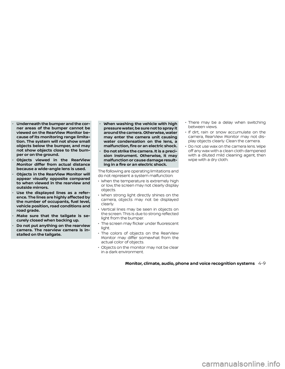 NISSAN FRONTIER 2023 Owners Manual •Underneath the bumper and the cor-
ner areas of the bumper cannot be
viewed on the RearView Monitor be-
cause of its monitoring range limita-
tion. The system will not show small
objects below the NISSAN FRONTIER 2023 Owners Manual •Underneath the bumper and the cor-
ner areas of the bumper cannot be
viewed on the RearView Monitor be-
cause of its monitoring range limita-
tion. The system will not show small
objects below the
