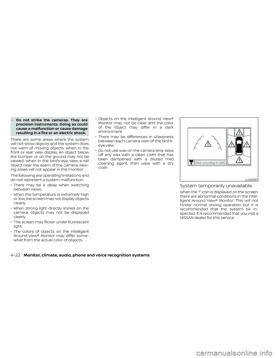 NISSAN FRONTIER 2023 Owners Manual •Do not strike the cameras. They are
precision instruments. Doing so could
cause a malfunction or cause damage
resulting in a fire or an electric shock.
There are some areas where the system
will no NISSAN FRONTIER 2023 Owners Manual •Do not strike the cameras. They are
precision instruments. Doing so could
cause a malfunction or cause damage
resulting in a fire or an electric shock.
There are some areas where the system
will no