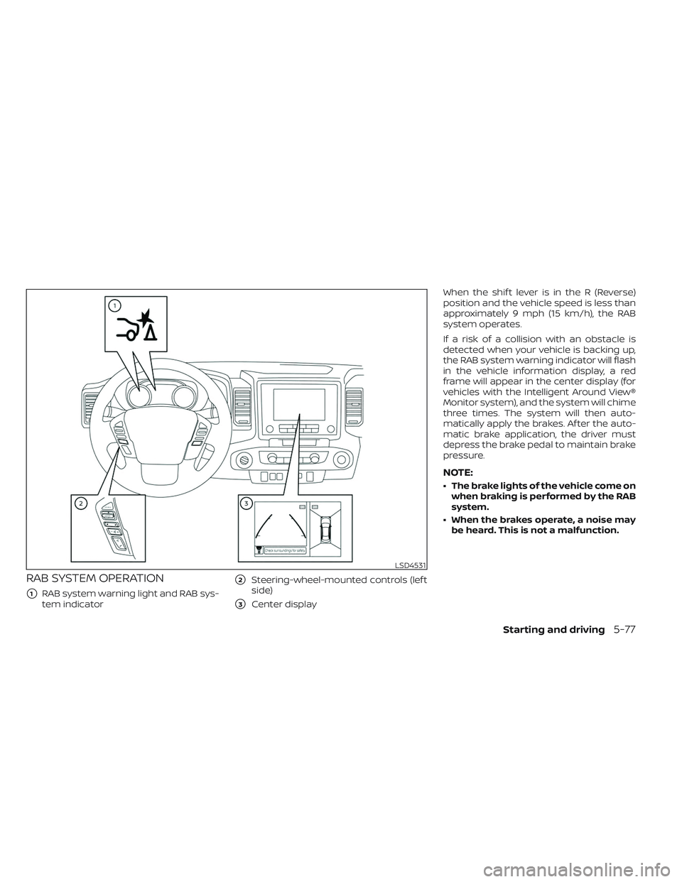 NISSAN FRONTIER 2023  Owners Manual RAB SYSTEM OPERATION
1RAB system warning light and RAB sys-
tem indicator
2Steering-wheel-mounted controls (lef t
side)
3Center display When the shif t lever is in the R (Reverse)
position and the 