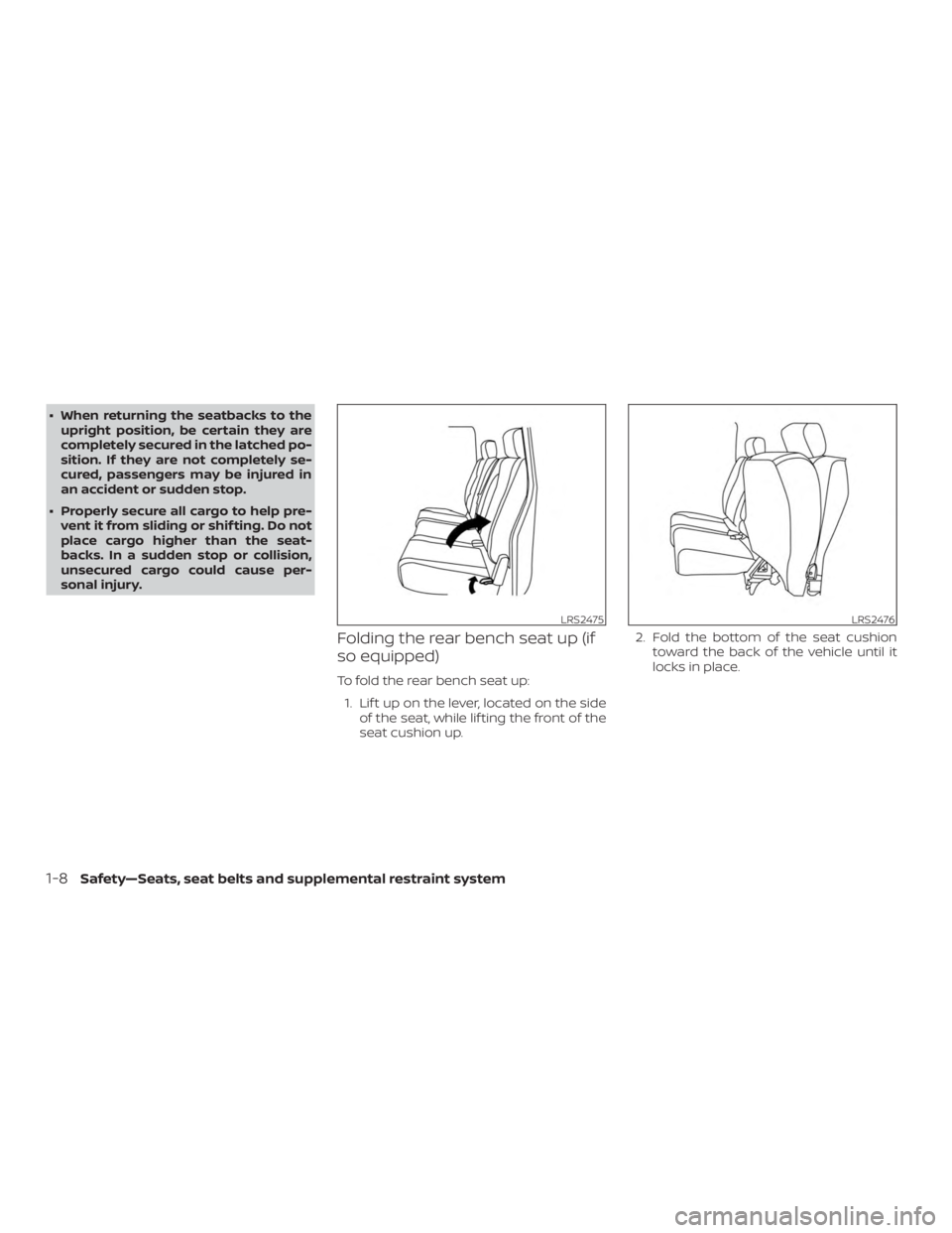 NISSAN FRONTIER PRO-4X 2019 Owners Manual ∙ When returning the seatbacks to theupright position, be certain they are
completely secured in the latched po-
sition. If they are not completely se-
cured, passengers may be injured in
an acciden NISSAN FRONTIER PRO-4X 2019 Owners Manual ∙ When returning the seatbacks to theupright position, be certain they are
completely secured in the latched po-
sition. If they are not completely se-
cured, passengers may be injured in
an acciden