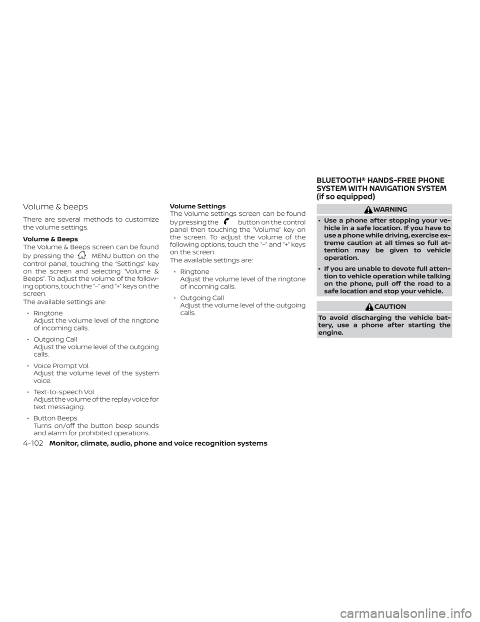 NISSAN FRONTIER PRO-4X 2019  Owners Manual Volume & beeps
There are several methods to customize
the volume settings.
Volume & Beeps
The Volume & Beeps screen can be found
by pressing the 