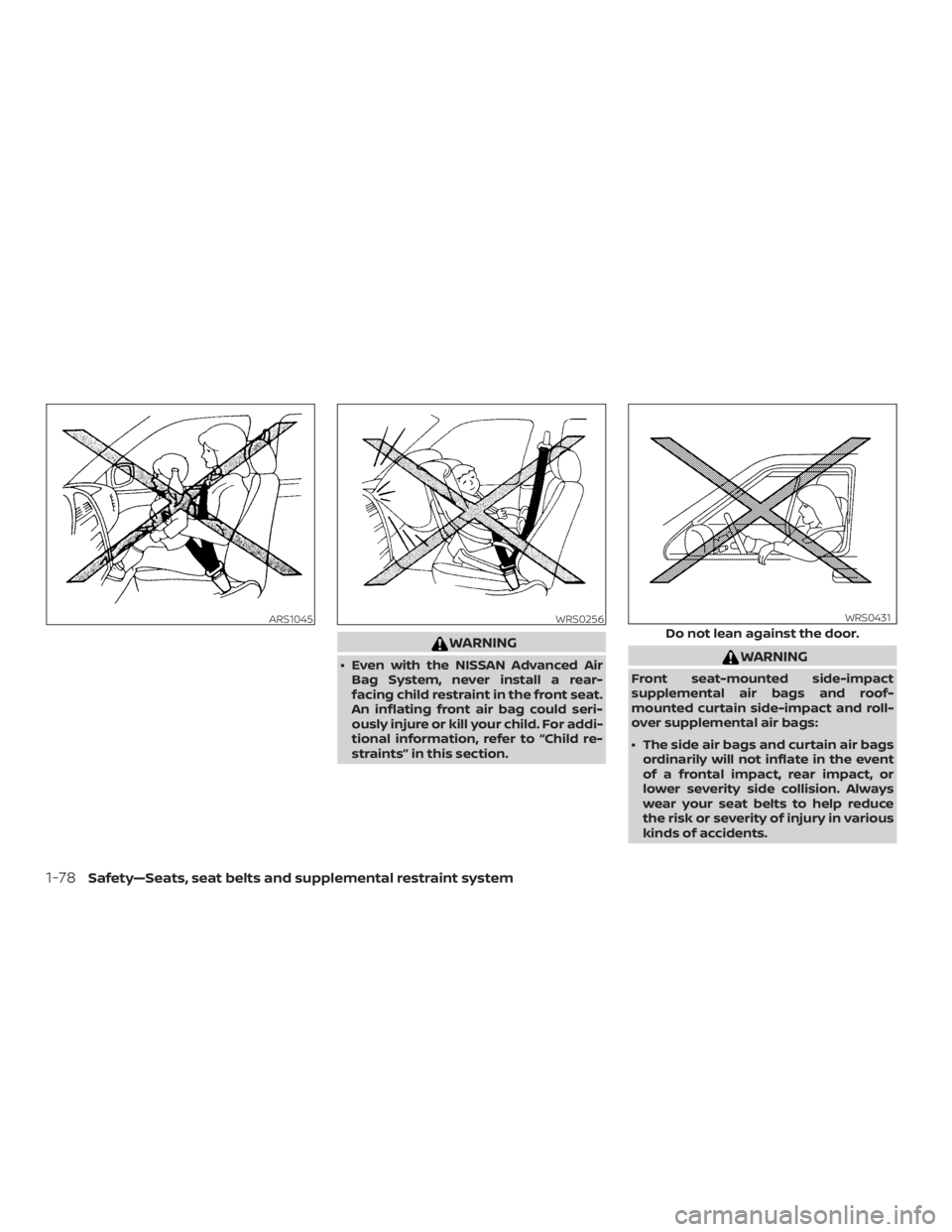 NISSAN FRONTIER PRO-4X 2019  Owners Manual WARNING
∙ Even with the NISSAN Advanced AirBag System, never install a rear-
facing child restraint in the front seat.
An inflating front air bag could seri-
ously injure or kill your child. For add