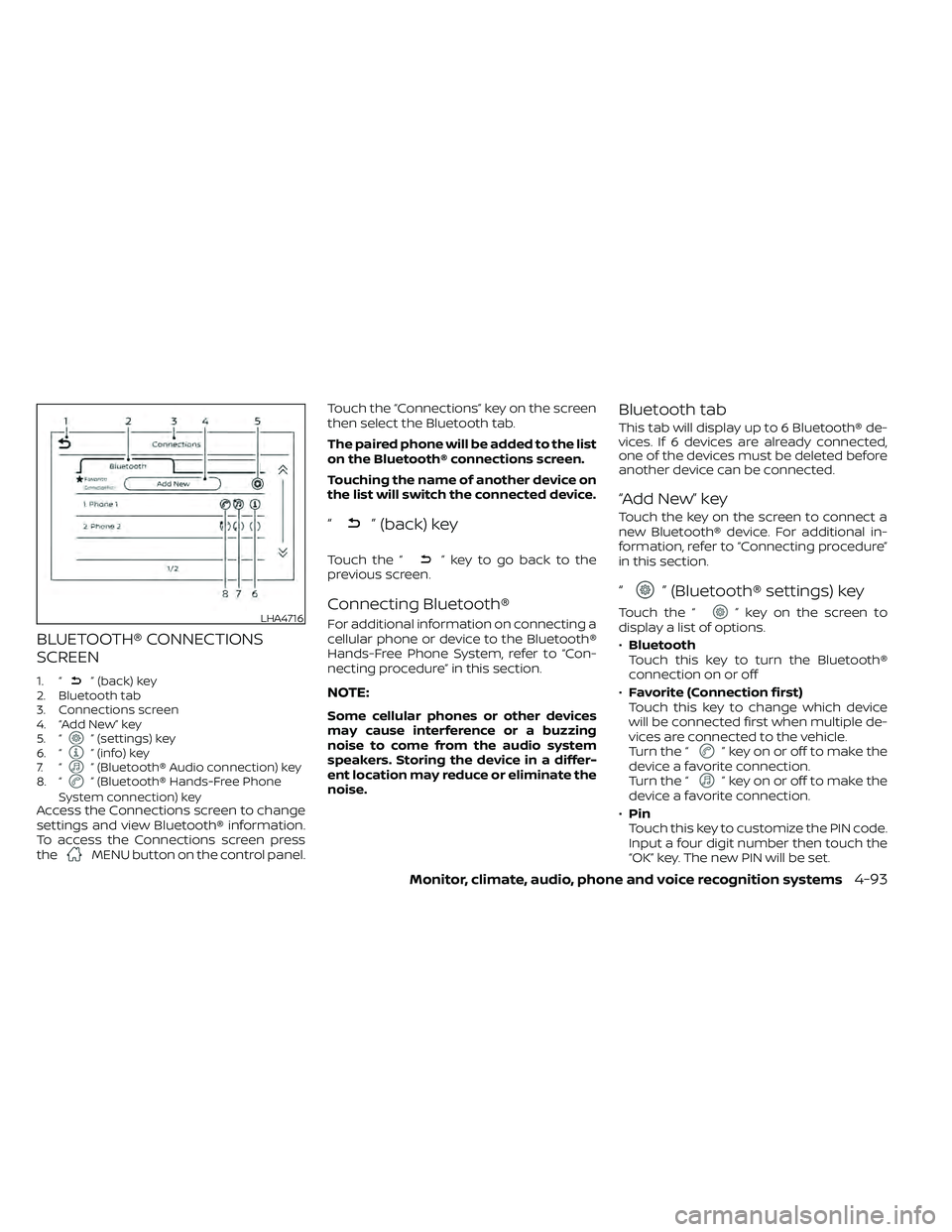 NISSAN FRONTIER 2021  Owners Manual BLUETOOTH® CONNECTIONS
SCREEN
1. “” (back) key
2. Bluetooth tab
3. Connections screen
4. “Add New” key
5. “
” (settings) key
6. “” (info) key
7. “” (Bluetooth® Audio connection) 