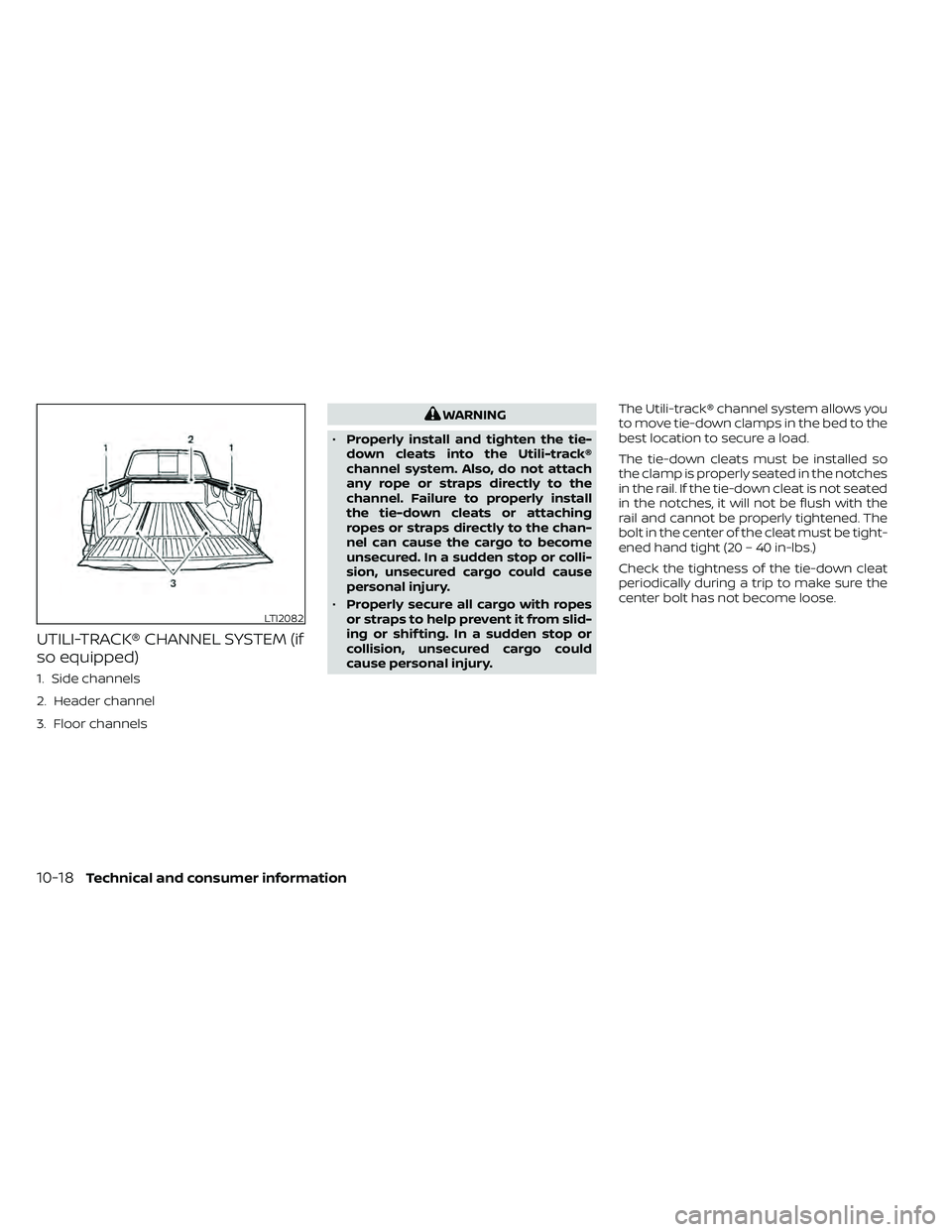 NISSAN FRONTIER 2021  Owners Manual UTILI-TRACK® CHANNEL SYSTEM (if
so equipped)
1. Side channels
2. Header channel
3. Floor channels
LTI2082
10-18Technical and consumer information 