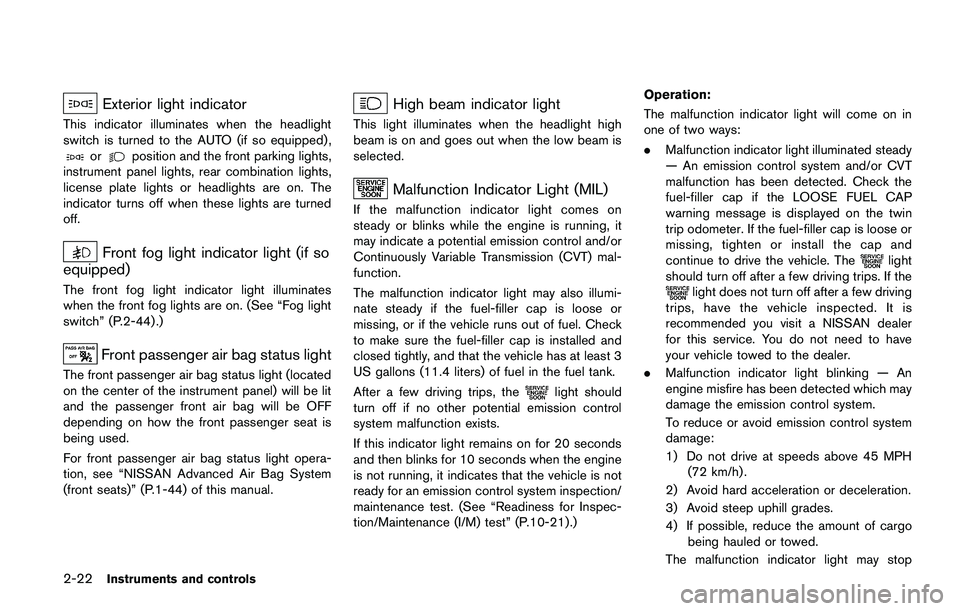 NISSAN JUKE 2018 Owners Manual REPAIR AND REPLACEMENT PRO-
CEDURE
The front air bags, side air bags, curtain air bags
and pretensioners are designed to activate on a
one-time-only basis. As a reminder, unless it is
damaged, the sup NISSAN JUKE 2018 Owners Manual REPAIR AND REPLACEMENT PRO-
CEDURE
The front air bags, side air bags, curtain air bags
and pretensioners are designed to activate on a
one-time-only basis. As a reminder, unless it is
damaged, the sup
