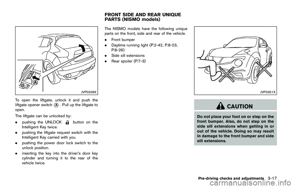 NISSAN JUKE 2018 Owners Manual SIC4529
CARGO FLOOR BOX
1. To open the cargo floor box, pull the board
*A. NISSAN JUKE 2018 Owners Manual SIC4529
CARGO FLOOR BOX
1. To open the cargo floor box, pull the board
*A.