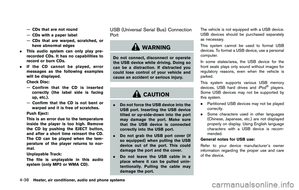 NISSAN JUKE 2018  Owners Manual If dirt, rain or snow accumulates on the camera
*1, RearView Monitor may not display objects
clearly. Clean the camera by wiping it with a
cloth dampened with a diluted mild cleaning
agent and then wi