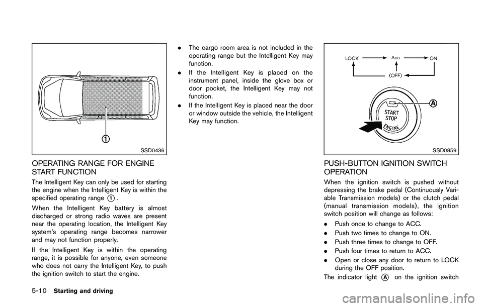 NISSAN JUKE 2018  Owners Manual .Use the text messaging feature after
stopping your vehicle in a safe
location. If you have to use the
feature while driving, exercise ex-
treme caution at all times so full
attention may be given to 