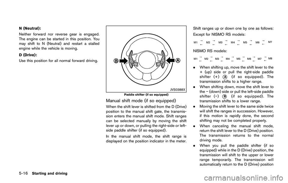 NISSAN JUKE 2018  Owners Manual DURING A CALL
While a call is active, the following options are
available on the screen:
.“Handset”
Select this option to switch control of the
phone call over to the handset.
. “Mute Mic.”
Se