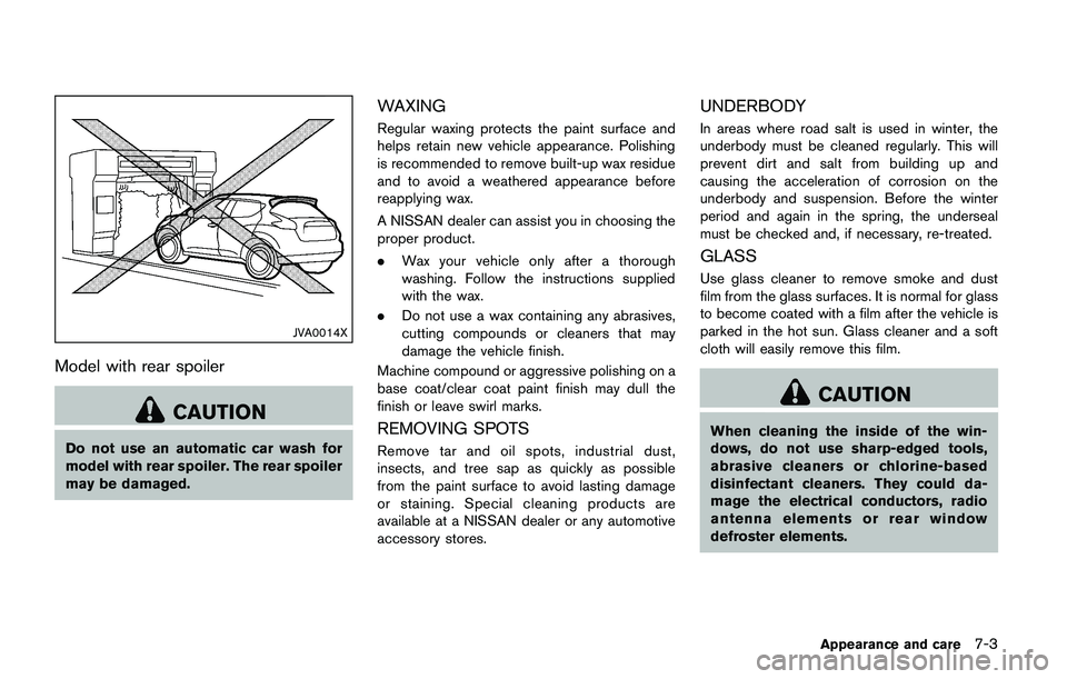NISSAN JUKE 2018  Owners Manual the vehicle forward until the curb side
wheel gently touches the curb.
.HEADED UPHILL WITH CURB:*2
Turn the wheels away from the curb and
move the vehicle back until the curb side
wheel gently touches